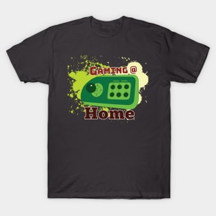 Gaming @ Home T-Shirt